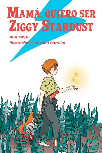 MAMÁ, QUIERO SER ZIGGY STARDUST | 9788412512373 | BARREIRO, ALBA;MISA, IRIA | Cooperativa Cultural Rocaguinarda