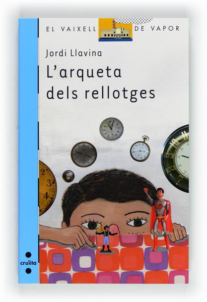 C-VVB.178 L'ARQUETA DELS RELLOTGES | 9788466130066 | LLAVINA, JORDI | Cooperativa Cultural Rocaguinarda