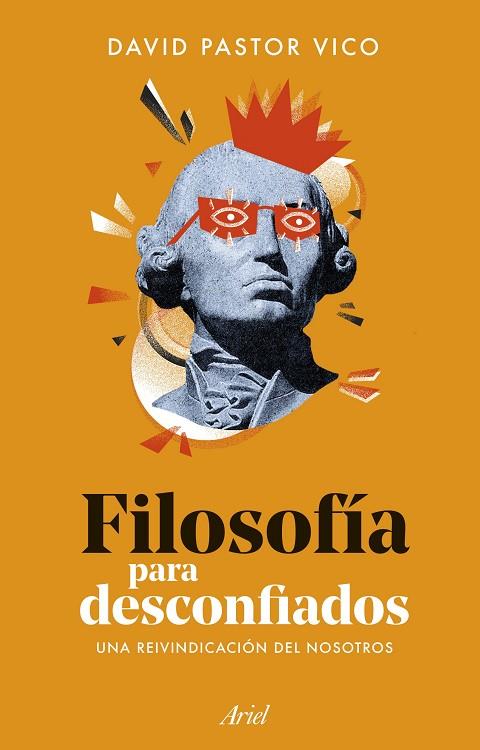 FILOSOFÍA PARA DESCONFIADOS | 9788434440074 | PASTOR VICO, DAVID | Cooperativa Cultural Rocaguinarda