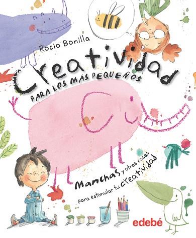 CREATIVIDAD PARA LOS MÁS PEQUEÑOS | 9788468334127 | BONILLA RAYA, ROCIO | Cooperativa Cultural Rocaguinarda