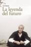 LEYENDA DEL FUTURO, LA | 9788466706476 | SATPREM | Cooperativa Cultural Rocaguinarda