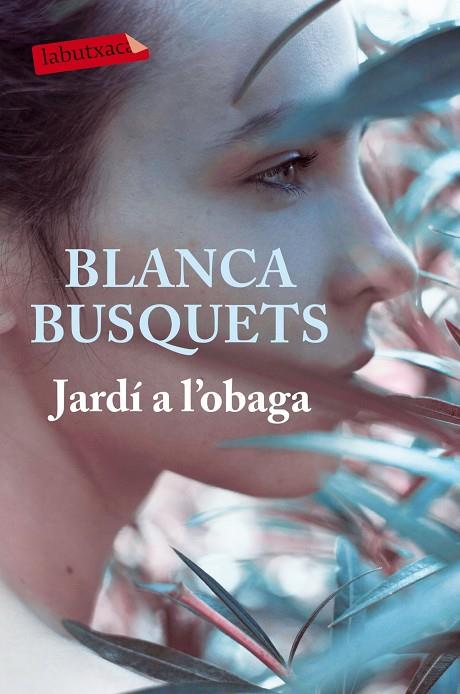 JARDÍ A L'OBAGA | 9788416600830 | BUSQUETS OLIU, BLANCA | Cooperativa Cultural Rocaguinarda