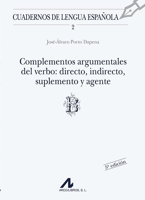 COMPLEMENTOS ARGUMENTALES DEL VERBO, DIRECTO, IND | 9788476351123 | PORTO DAPENA, JOSE ALVARO | Cooperativa Cultural Rocaguinarda