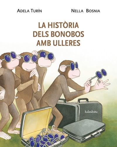 HISTÒRIA DELS BONOBOS AMB ULLERES, LA | 9788484648338 | TURÍN, ADELA/BOSNIA, NELLA | Cooperativa Cultural Rocaguinarda