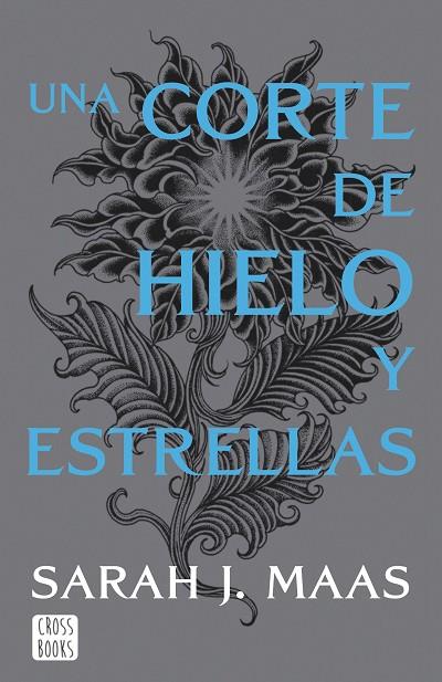 CORTE DE HIELO Y ESTRELLAS, UNA. NUEVA PRESENTACIÓN | 9788408257134 | MAAS, SARAH J. | Cooperativa Cultural Rocaguinarda