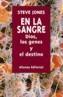 EN LA SANGRE. DIOS, LOS GENES Y EL DESTINO | 9788420642406 | JONES, STEVE | Cooperativa Cultural Rocaguinarda