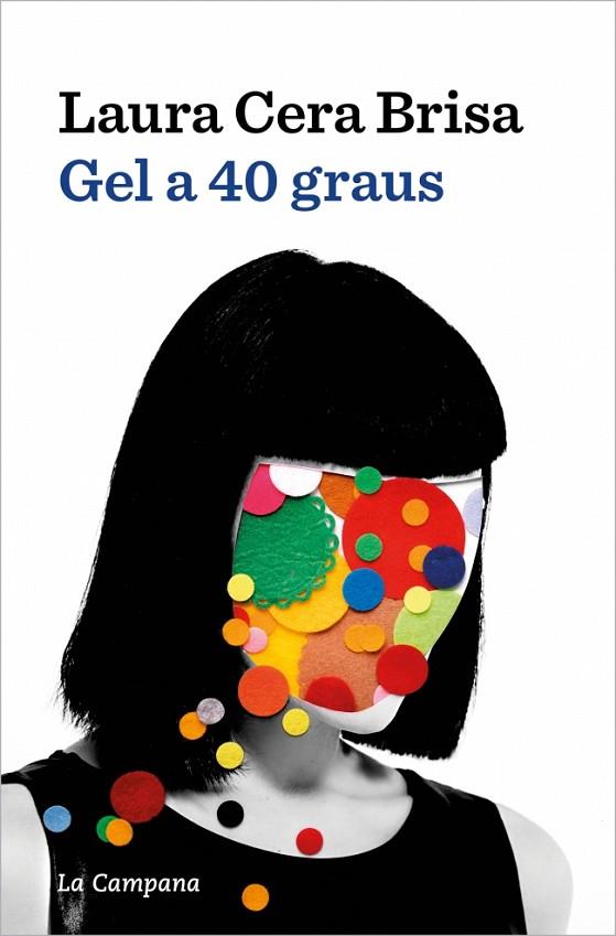 GEL A 40 GRAUS | 9788419836854 | CERA, LAURA | Cooperativa Cultural Rocaguinarda