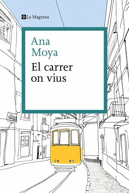 CARRER ON VIUS, EL | 9788410009325 | MOYA, ANA | Cooperativa Cultural Rocaguinarda