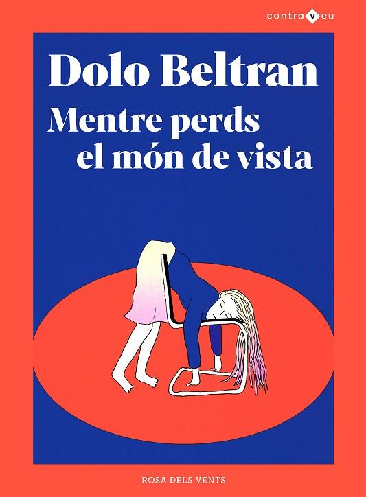 MENTRE PERDS EL MÓN DE VISTA | 9788417909970 | BELTRÁN, DOLO | Cooperativa Cultural Rocaguinarda