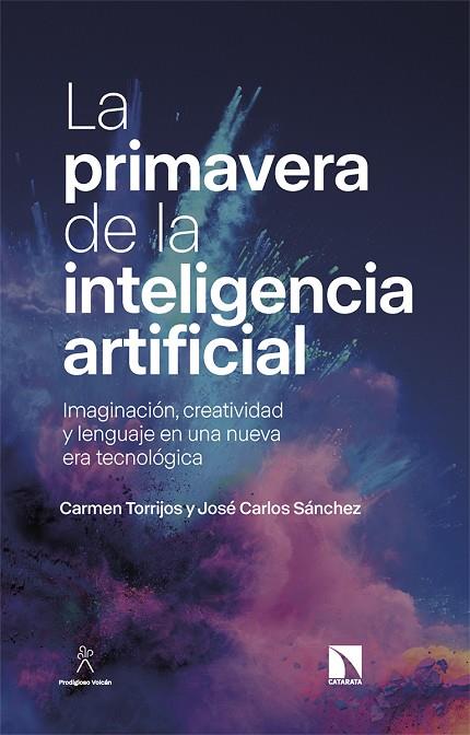 PRIMAVERA DE LA INTELIGENCIA ARTIFICIAL, LA | 9788413526898 | TORRIJOS, CARMEN/SÁNCHEZ, JOSÉ CARLOS | Cooperativa Cultural Rocaguinarda