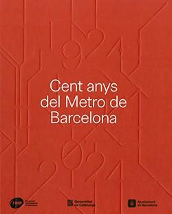 CENT ANYS DEL METRO DE BARCELONA (1924-2024) | 9788410393417 | LAMADRID (ED.), GUSTAU/CASINOS, XAVIER/PÀMIES, ORIOL | Cooperativa Cultural Rocaguinarda