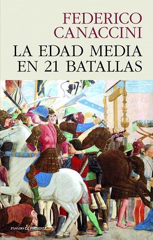 EDAD MEDIA EN 21 BATALLAS, LA | 9788412595437 | CANACCINI, FEDERICO | Cooperativa Cultural Rocaguinarda