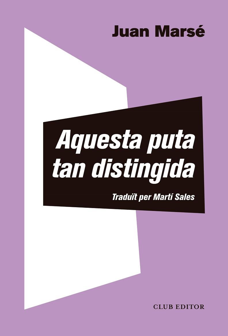 AQUESTA PUTA TAN DISTINGIDA | 9788473293013 | MARSÉ, JUAN | Cooperativa Cultural Rocaguinarda