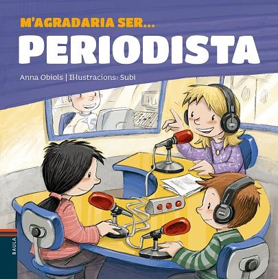 M'AGRADARIA SER ... PERIODISTA | 9788447936199 | OBIOLS LLOPART, ANNA | Cooperativa Cultural Rocaguinarda