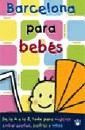 BARCELONA PARA BEBES | 9788479019105 | Cooperativa Cultural Rocaguinarda