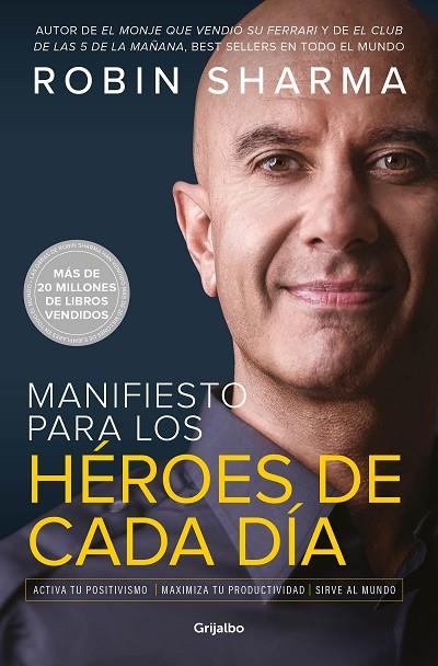 MANIFIESTO PARA LOS HÉROES DE CADA DÍA | 9788425357824 | SHARMA, ROBIN | Cooperativa Cultural Rocaguinarda
