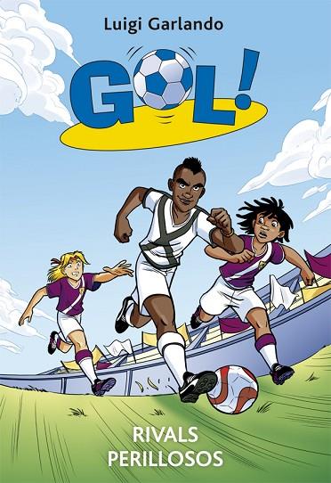 RIVALS PERILLOSOS. GOL 38 | 9788424658205 | GARLANDO, LUIGI | Cooperativa Cultural Rocaguinarda