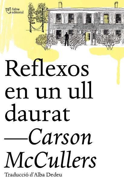 REFLEXOS EN UN ULL DAURAT | 9788412206494 | MCCULLERS, CARSON | Cooperativa Cultural Rocaguinarda