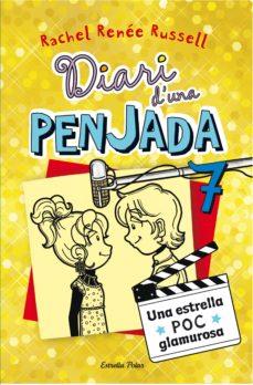 DIARI D'UNA PENJADA 7. UNA ESTRELLA POC GLAMUROSA | 9788490574713 | RENÉE RUSSELL, RACHEL | Cooperativa Cultural Rocaguinarda