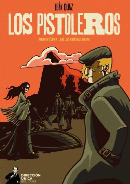 PISTOLEROS, LOS | 9788409344550 | DÍAZ PARRA, IBÁN | Cooperativa Cultural Rocaguinarda