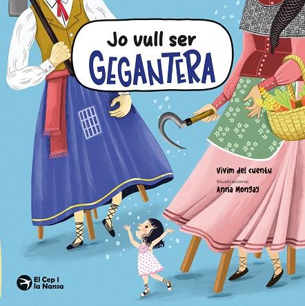 JO VULL SER GEGANTERA | 9791387876067 | VIVIM DEL CUENTU | Cooperativa Cultural Rocaguinarda