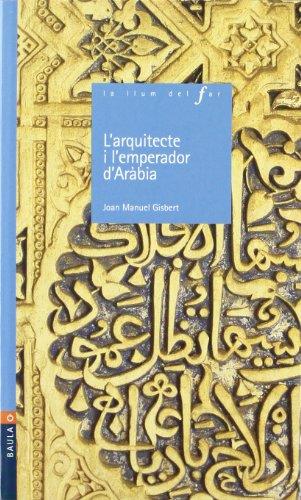 ARQUITECTE I L'EMPERADOR D'ARÀBIA, L' | 9788447913947 | GISBERT PONSOLE, JOAN MANUEL | Cooperativa Cultural Rocaguinarda