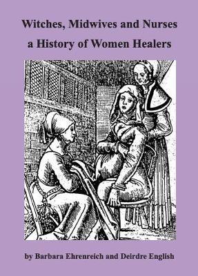 WITCHES MIDWIVES AND NURSES | 9781909798090 | EHRENREICH, BARBARA / ENGLISH, DEIRDRE | Cooperativa Cultural Rocaguinarda