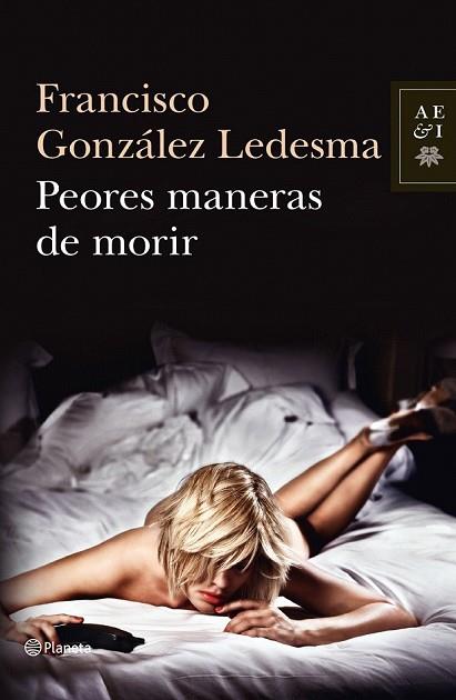 PEORES MANERAS DE MORIR | 9788408034919 | FRANCISCO GONZÁLEZ LEDESMA | Cooperativa Cultural Rocaguinarda