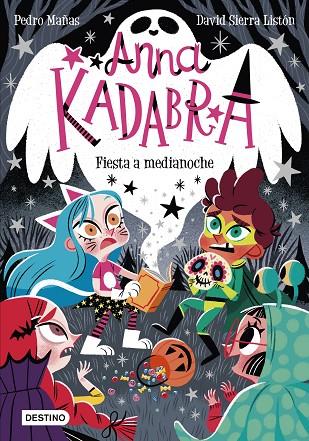 ANNA KADABRA. FIESTA A MEDIANOCHE | 9788408233053 | MAÑAS, PEDRO/SIERRA LISTÓN, DAVID | Cooperativa Cultural Rocaguinarda