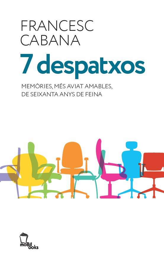 7 DESPATXOS | 9788496237278 | CABANA I VANCELLS, FRANCESC | Cooperativa Cultural Rocaguinarda