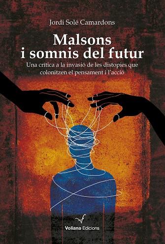 MALSONS I SOMNIS DEL FUTUR | 9788412824308 | SOLÉ CAMARDONS, JORDI | Cooperativa Cultural Rocaguinarda