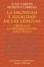 DIGNIDAD E IGUALDAD DE LAS LENGUAS, LA | 9788420667447 | MORENO CABRERA, JUAN CARLOS | Cooperativa Cultural Rocaguinarda