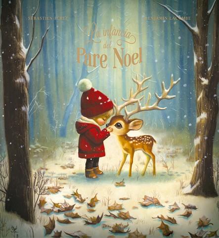 INFÀNCIA DEL PARE NOEL, LA | 9788447955237 | PEREZ, SÉBASTIEN | Cooperativa Cultural Rocaguinarda