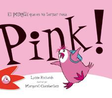 PINK! EL PINGÜÍ QUE ES VA TORNAR ROSA | 9788492880317 | RICKARDS, LYNNE | Cooperativa Cultural Rocaguinarda