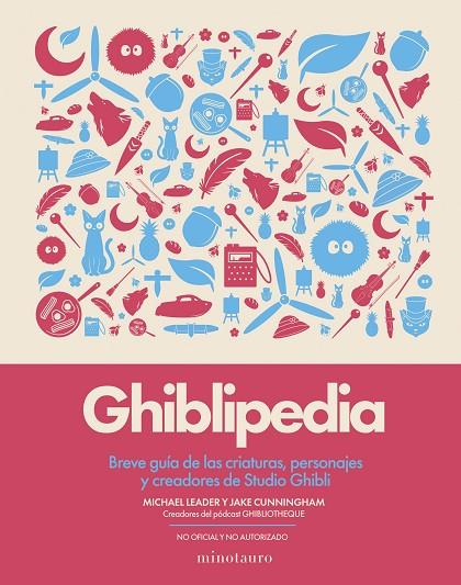 GHIBLIPEDIA | 9788445022405 | CUNNINGHAM, JAKE/LEADER, MICHAEL | Cooperativa Cultural Rocaguinarda