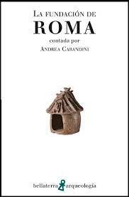 FUNDACIÓN DE ROMA, LA | 9788472906891 | CARANDINI, ANDREA | Cooperativa Cultural Rocaguinarda
