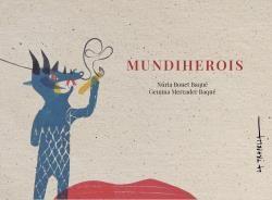MUNDIHEROIS | 9788412477405 | Cooperativa Cultural Rocaguinarda