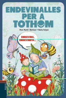 ENDEVINALLES PER A TOTHOM | 9788447928316 | PERE MARTI | Cooperativa Cultural Rocaguinarda