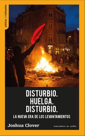 DISTURBIO. HUELGA. DISTURBIO. | 9788419833389 | COLVER, JOSHUA | Cooperativa Cultural Rocaguinarda