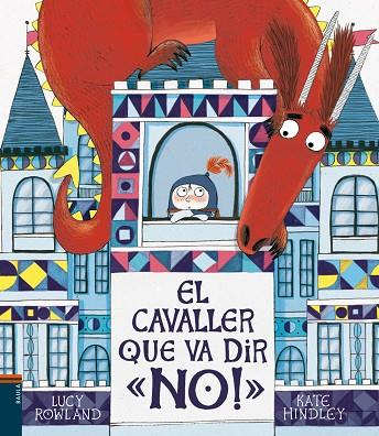  CAVALLER QUE VA DIR "NO!" | 9788447937776 | ROWLAND, LUCY | Cooperativa Cultural Rocaguinarda