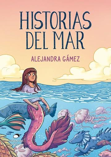 HISTORIAS DEL MAR | 9786075572895 | GÁMEZ, ALEJANDRA | Cooperativa Cultural Rocaguinarda
