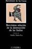 BREVISIMA RELACION DE LA DESTRUCCION DE LAS INDIA | 9788437603414 | CASAS, BARTOLOME DE LAS | Cooperativa Cultural Rocaguinarda