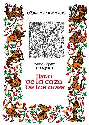 LIBRO DE LA CAZA DE LAS AVES | 9788470390203 | LOPEZ DE AYALA, PEDRO | Cooperativa Cultural Rocaguinarda