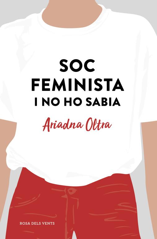 SOC FEMINISTA I NO HO SABIA | 9788417444372 | OLTRA, ARIADNA | Cooperativa Cultural Rocaguinarda