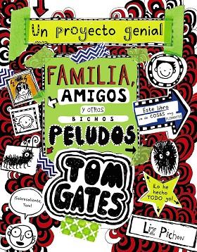 TOM GATES: FAMILIA, AMIGOS Y OTROS BICHOS PELUDOS | 9788469623879 | PICHON, LIZ | Cooperativa Cultural Rocaguinarda