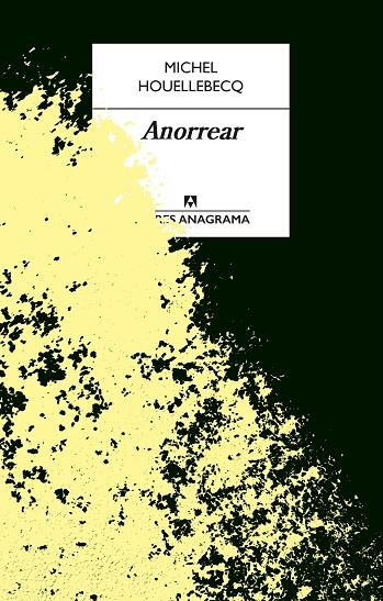 ANORREAR | 9788433918086 | HOUELLEBECQ, MICHEL | Cooperativa Cultural Rocaguinarda
