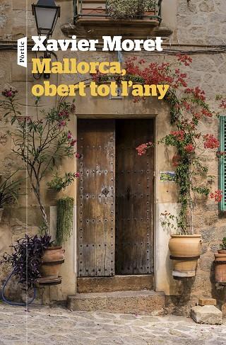 MALLORCA, OBERT TOT L'ANY | 9788498095180 | MORET, XAVIER | Cooperativa Cultural Rocaguinarda