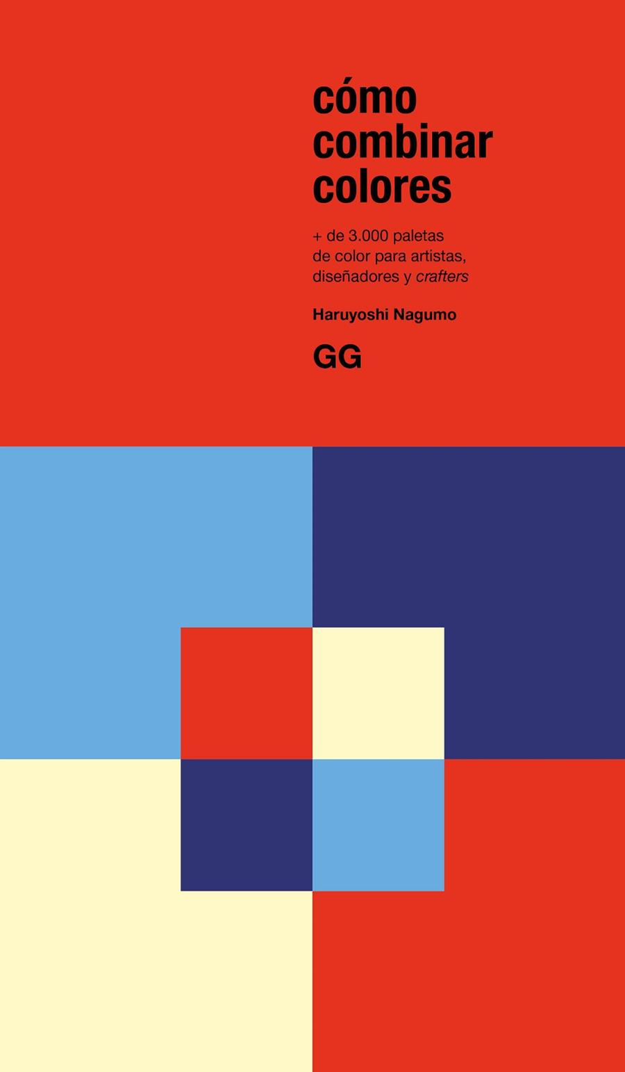 CÓMO COMBINAR COLORES | 9788425234941 | NAGUMO, HARUYOSHI | Cooperativa Cultural Rocaguinarda