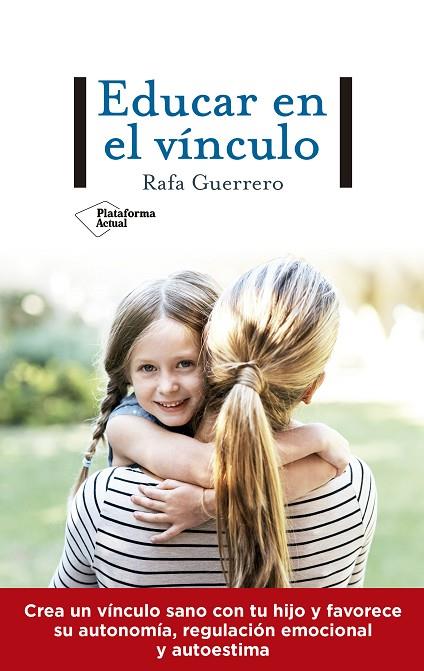 EDUCAR EN EL VÍNCULO | 9788417886738 | GUERRERO, RAFA | Cooperativa Cultural Rocaguinarda