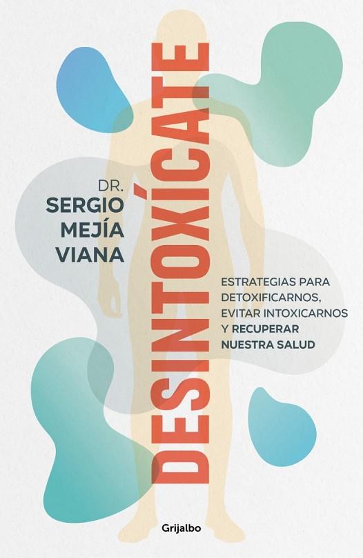 DESINTOXÍCATE | 9788425364853 | MEJÍA VIANA, DR. SERGIO | Cooperativa Cultural Rocaguinarda